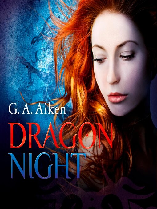 Title details for Dragon Night (Dragon 8) by G. A. Aiken - Available
